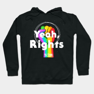 Yeah Rights Hoodie